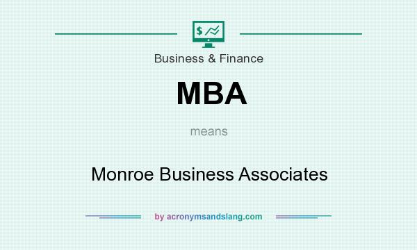 What does MBA mean? It stands for Monroe Business Associates