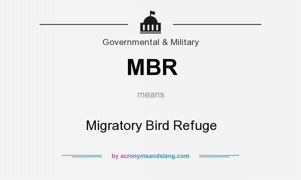 What does MBR mean? It stands for Migratory Bird Refuge