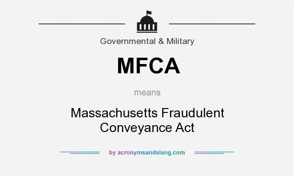 What does MFCA mean? It stands for Massachusetts Fraudulent Conveyance Act