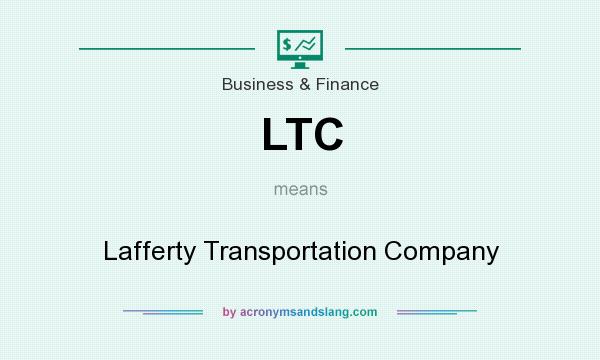 What does LTC mean? It stands for Lafferty Transportation Company