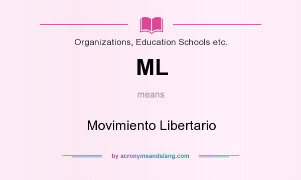What does ML mean? It stands for Movimiento Libertario