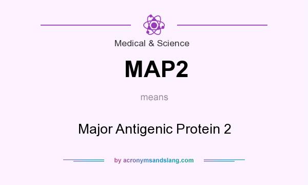 What does MAP2 mean? It stands for Major Antigenic Protein 2