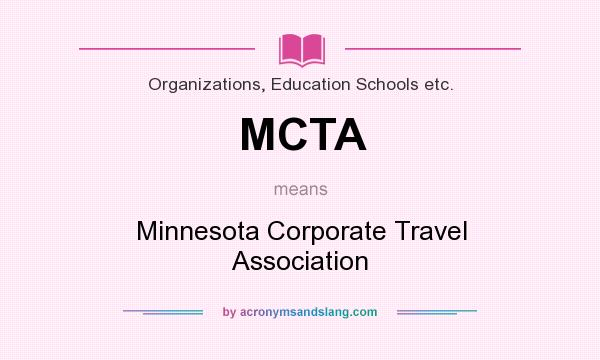 What does MCTA mean? It stands for Minnesota Corporate Travel Association