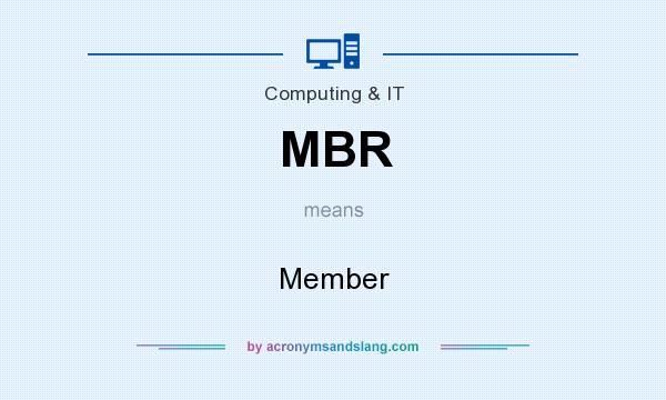 What does MBR mean? It stands for Member