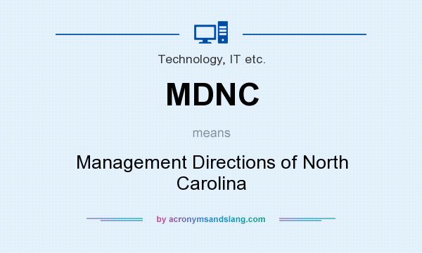 What does MDNC mean? It stands for Management Directions of North Carolina