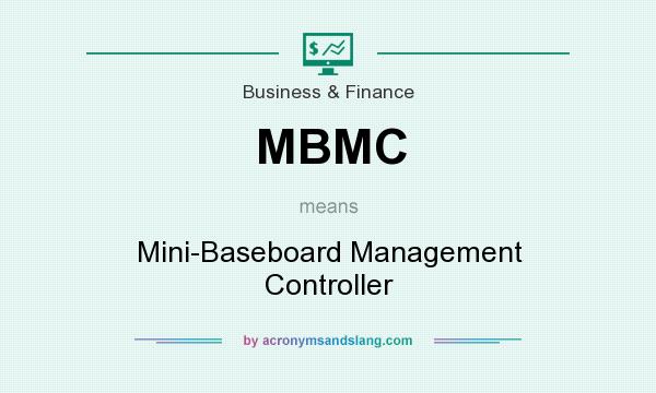 What does MBMC mean? It stands for Mini-Baseboard Management Controller
