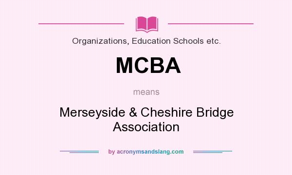 What does MCBA mean? It stands for Merseyside & Cheshire Bridge Association