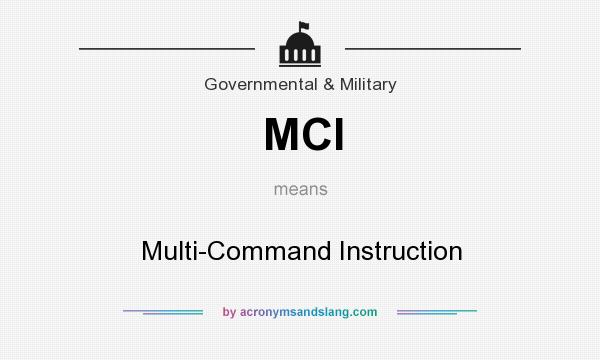 What does MCI mean? It stands for Multi-Command Instruction