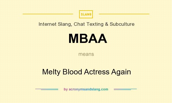 What does MBAA mean? It stands for Melty Blood Actress Again