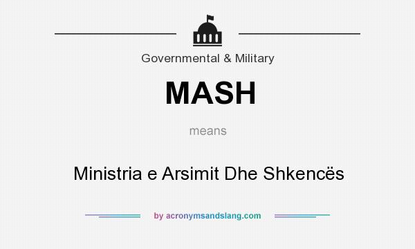 What does MASH mean? It stands for Ministria e Arsimit Dhe Shkencës