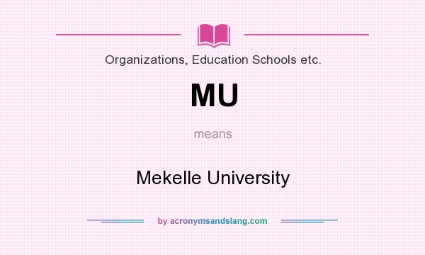 What does MU mean? It stands for Mekelle University