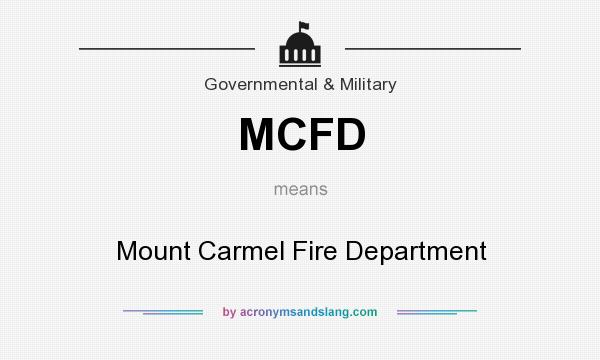 What does MCFD mean? It stands for Mount Carmel Fire Department