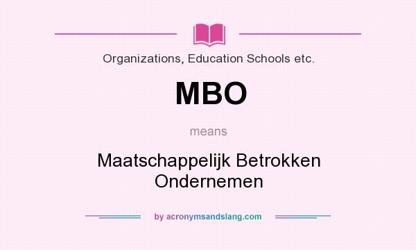 What does MBO mean? It stands for Maatschappelijk Betrokken Ondernemen