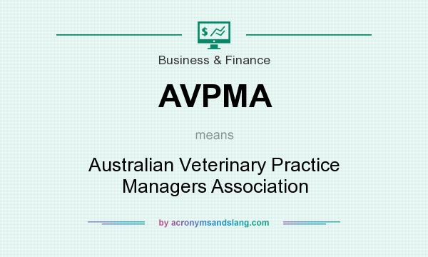 What does AVPMA mean? It stands for Australian Veterinary Practice Managers Association