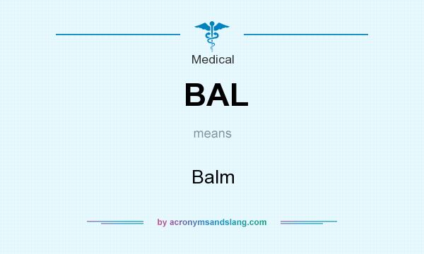 What does BAL mean? It stands for Balm