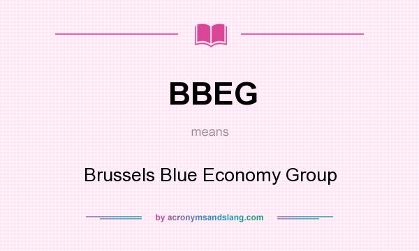 What does BBEG mean? It stands for Brussels Blue Economy Group
