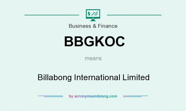 What does BBGKOC mean? It stands for Billabong International Limited