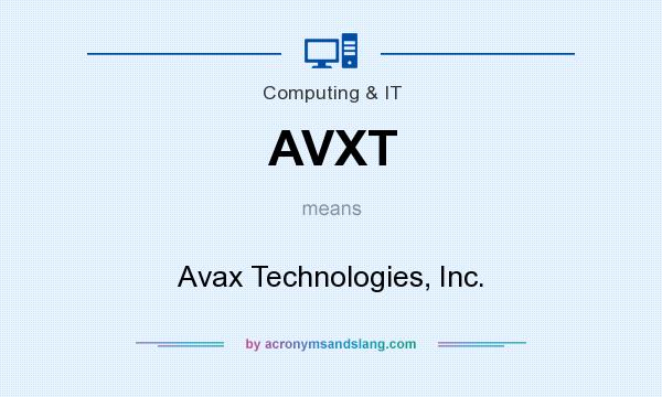 What does AVXT mean? It stands for Avax Technologies, Inc.