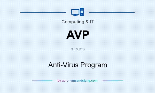 What does AVP mean? It stands for Anti-Virus Program