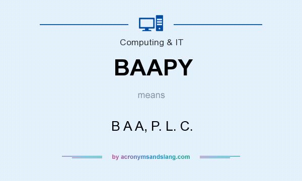 What does BAAPY mean? It stands for B A A, P. L. C.