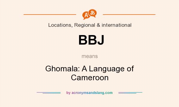 What does BBJ mean? It stands for Ghomala: A Language of Cameroon