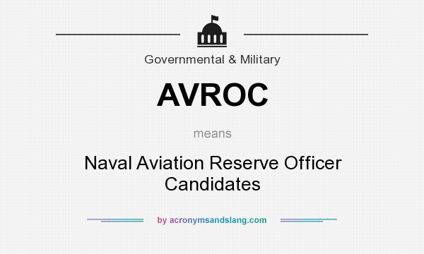 What does AVROC mean? It stands for Naval Aviation Reserve Officer Candidates
