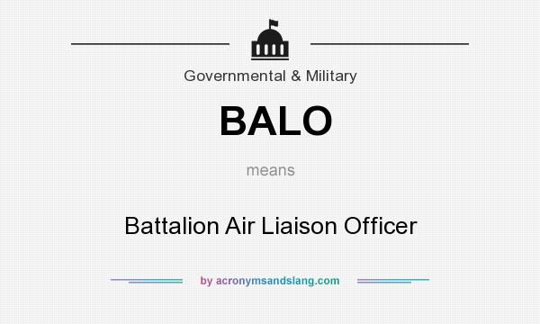 What does BALO mean? It stands for Battalion Air Liaison Officer