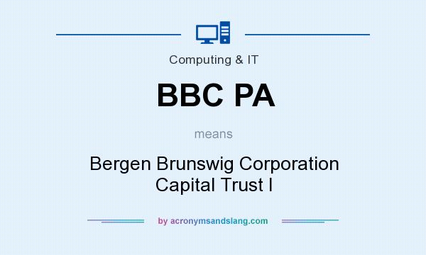 What does BBC PA mean? It stands for Bergen Brunswig Corporation Capital Trust I