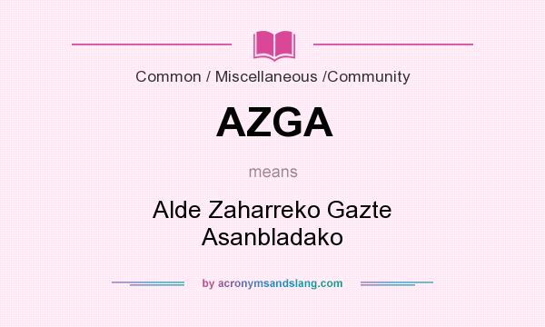 What does AZGA mean? It stands for Alde Zaharreko Gazte Asanbladako