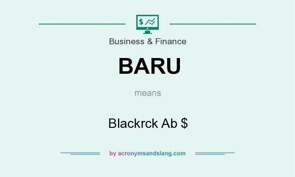 What does BARU mean? It stands for Blackrck Ab $