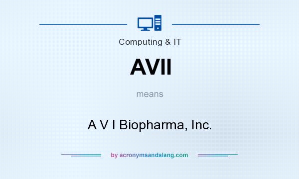 What does AVII mean? It stands for A V I Biopharma, Inc.