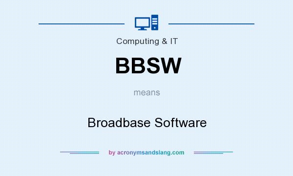 What does BBSW mean? It stands for Broadbase Software