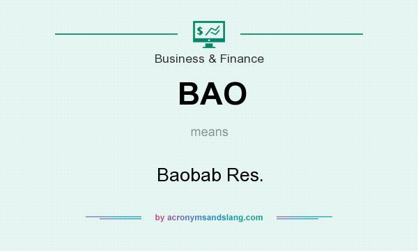 What does BAO mean? It stands for Baobab Res.