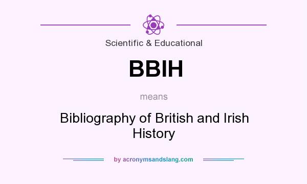 What does BBIH mean? It stands for Bibliography of British and Irish History