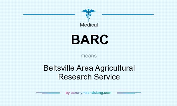 What does BARC mean? It stands for Beltsville Area Agricultural Research Service