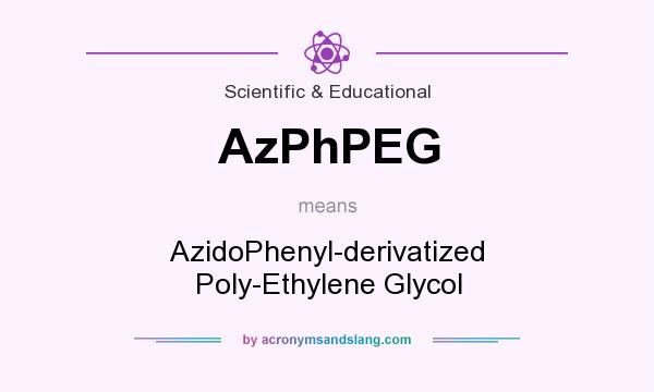 What does AzPhPEG mean? It stands for AzidoPhenyl-derivatized Poly-Ethylene Glycol