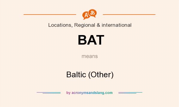 What does BAT mean? It stands for Baltic (Other)