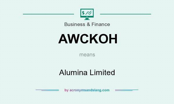 What does AWCKOH mean? It stands for Alumina Limited