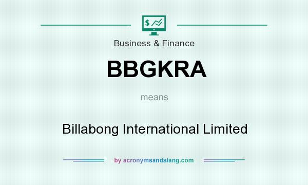 What does BBGKRA mean? It stands for Billabong International Limited
