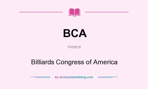 What does BCA mean? It stands for Billiards Congress of America