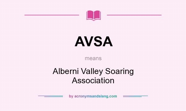 What does AVSA mean? It stands for Alberni Valley Soaring Association