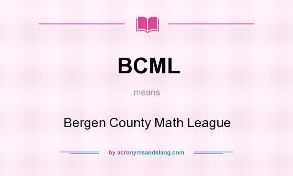 What does BCML mean? It stands for Bergen County Math League