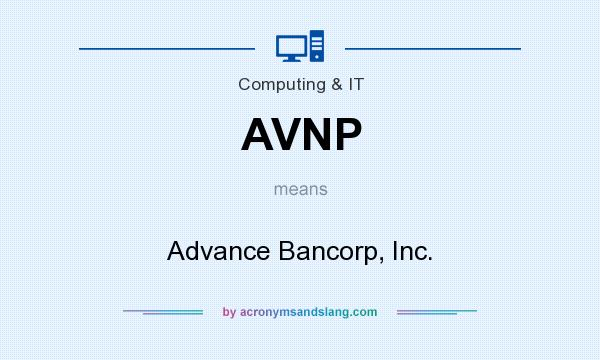 What does AVNP mean? It stands for Advance Bancorp, Inc.