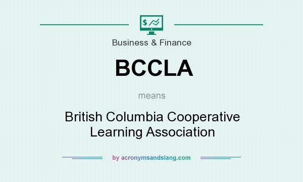 What does BCCLA mean? It stands for British Columbia Cooperative Learning Association
