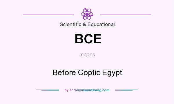 What does BCE mean? It stands for Before Coptic Egypt