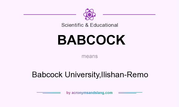 What does BABCOCK mean? It stands for Babcock University,Ilishan-Remo