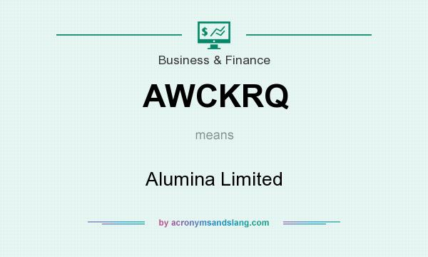 What does AWCKRQ mean? It stands for Alumina Limited