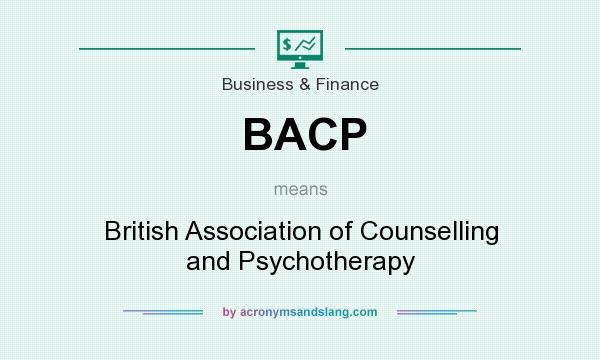 What does BACP mean? It stands for British Association of Counselling and Psychotherapy