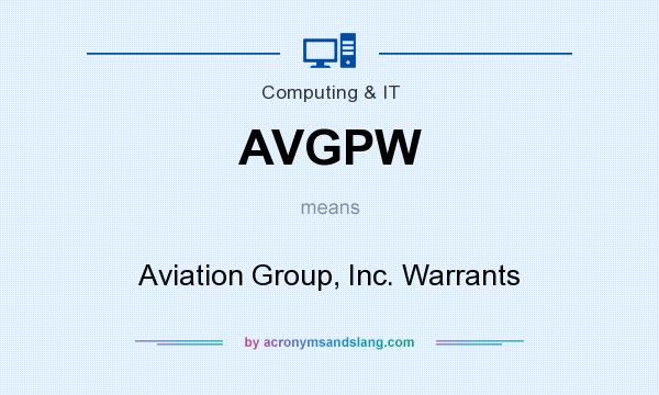 What does AVGPW mean? It stands for Aviation Group, Inc. Warrants