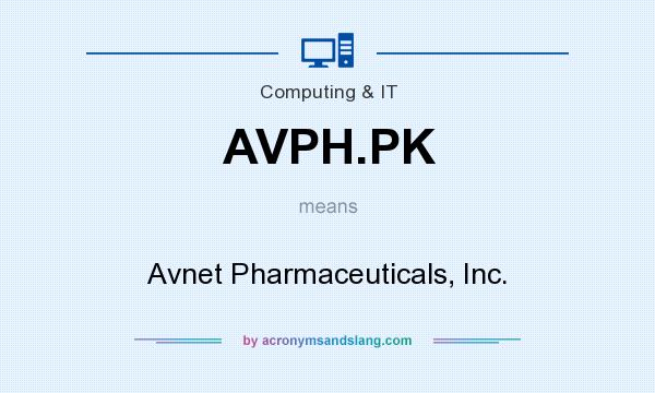 What does AVPH.PK mean? It stands for Avnet Pharmaceuticals, Inc.